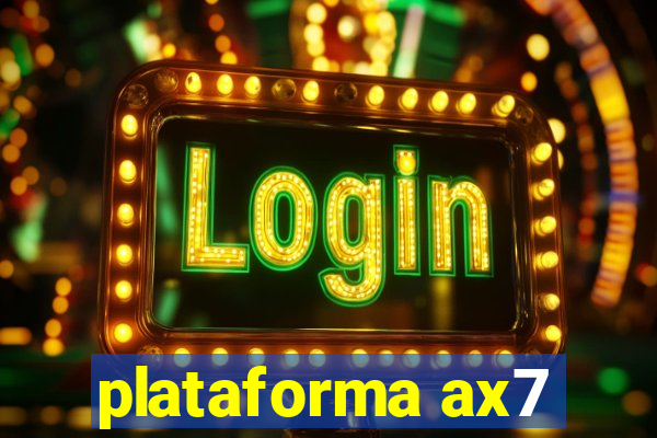 plataforma ax7